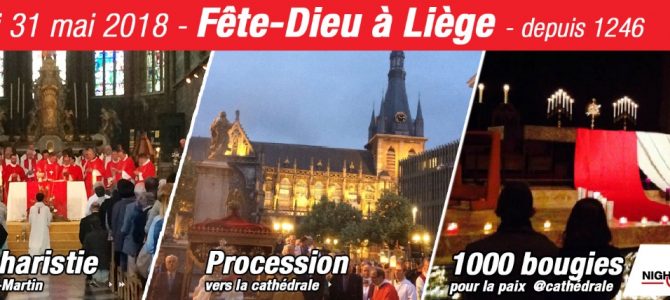 LIÈGE FÊTE-DIEU 2018 …DEPUIS 1246 LIÈGE FÊTE-DIEU 2018 …DEPUIS 1246